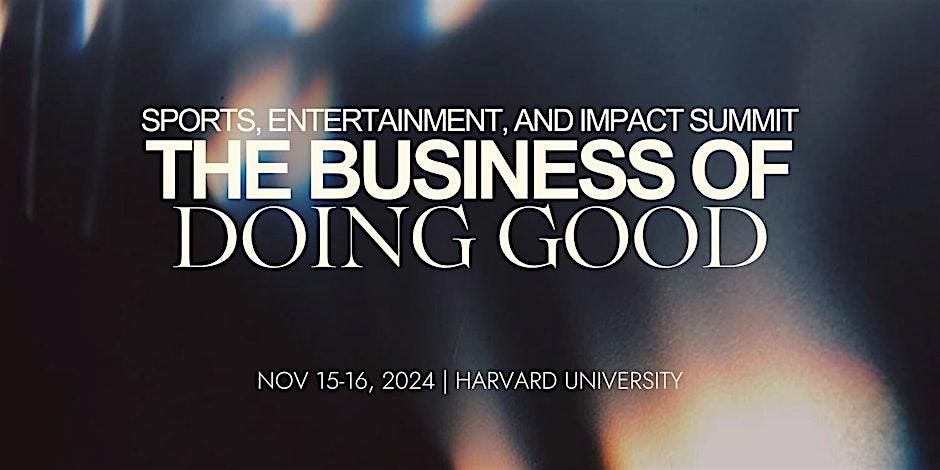 Sports, Entertainment and Impact Summit: The Business of Doing Good