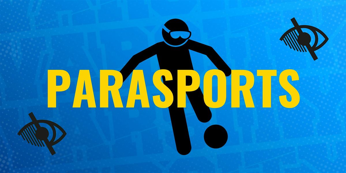 Parasports - Blind Football and more!