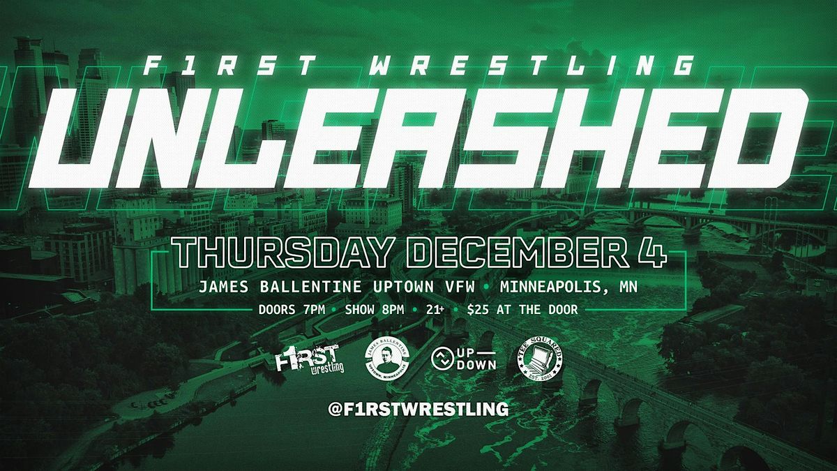 F1RST Wrestling: UNLEASHED (21+ | THUR. 12\/04\/25)