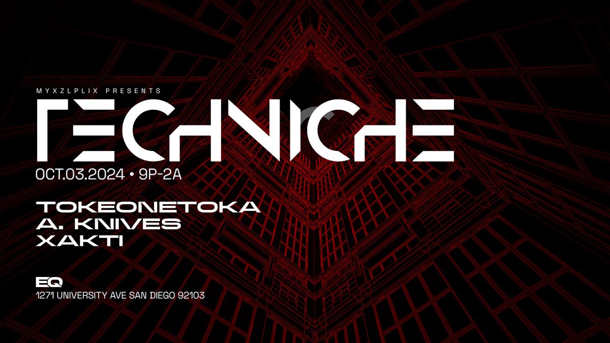 TECHNICHE @ EQ 10.03.24