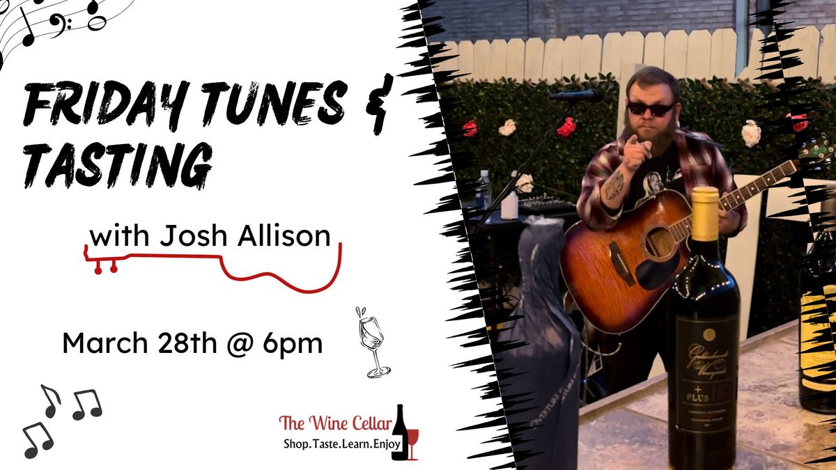 Friday Tunes & Tasting with Josh Allison