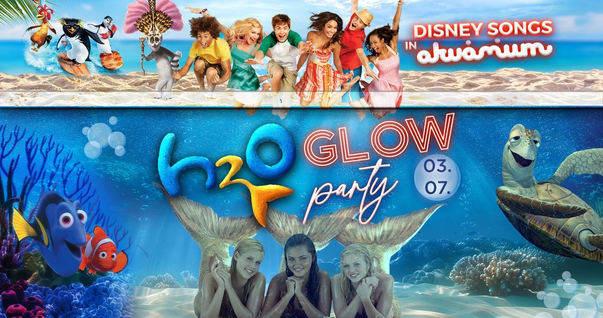 H2O GLOW Party! Disney Songs in Akv\u00e1rium 03.07. 