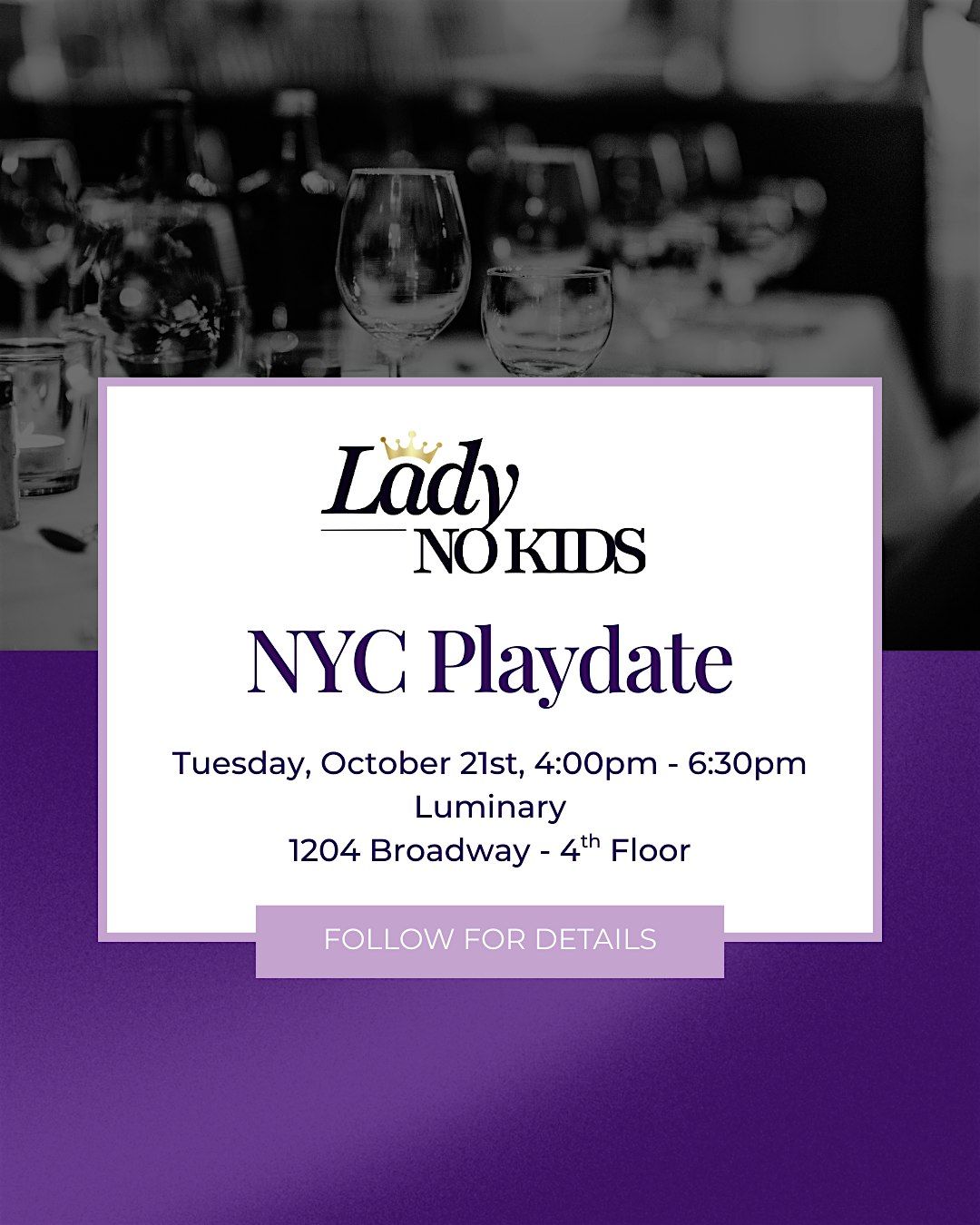 Lady NoKids - NYC Playdate
