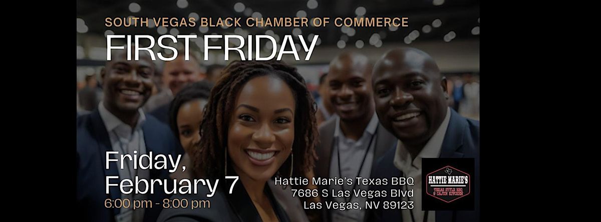 FIRST FRIDAY at Hattie Marie's Texas BBQ By The South Vegas Black Chamber