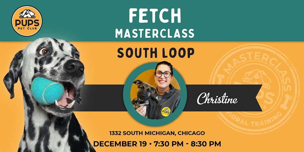 FETCH - SOUTH LOOP