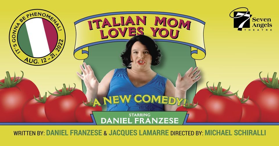 ITALIAN MOM LOVES YOU! A World Premiere Comedy Starring Daniel Franzese