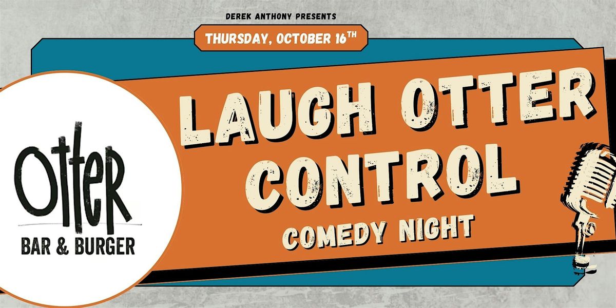 Laugh Otter Control Comedy Night