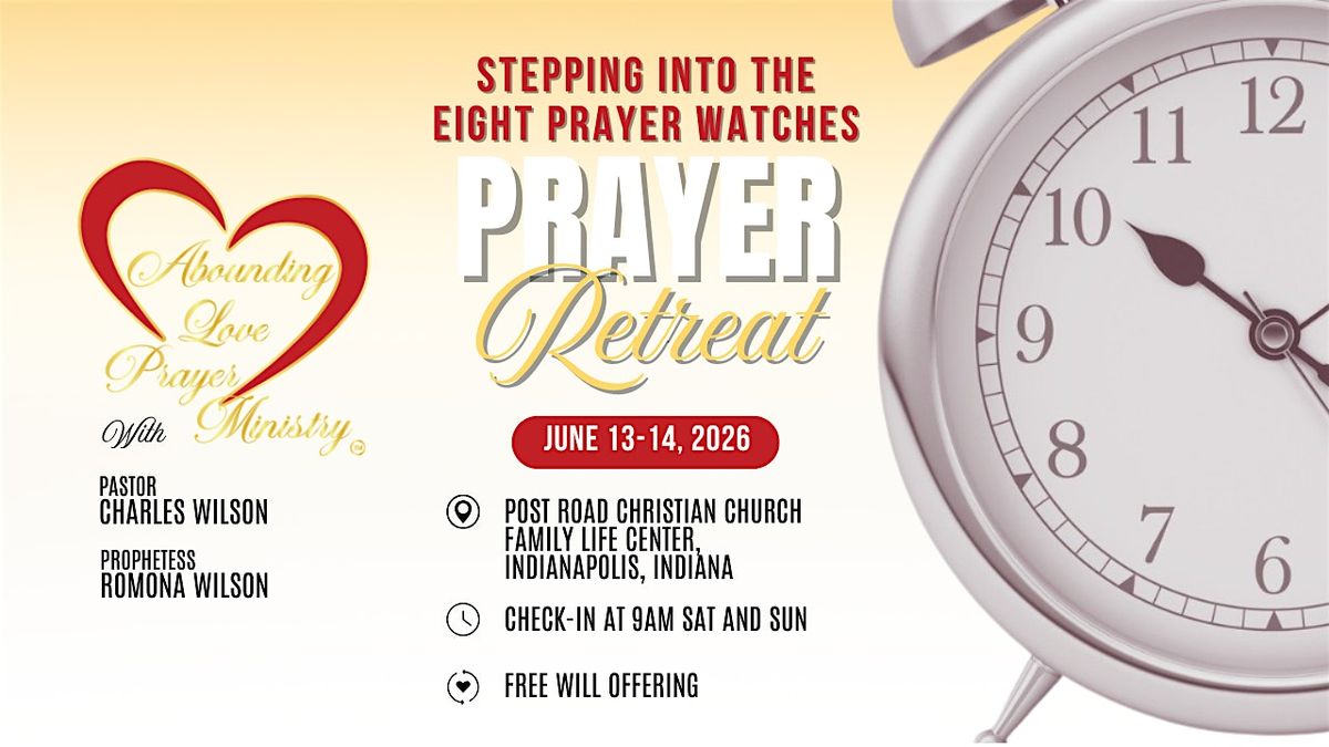 2026 Stepping Into the Eight Prayer Watches Prayer Retreat