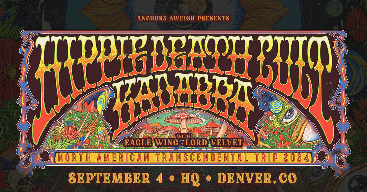Hippie Death Cult with Kadabra | Denver, CO
