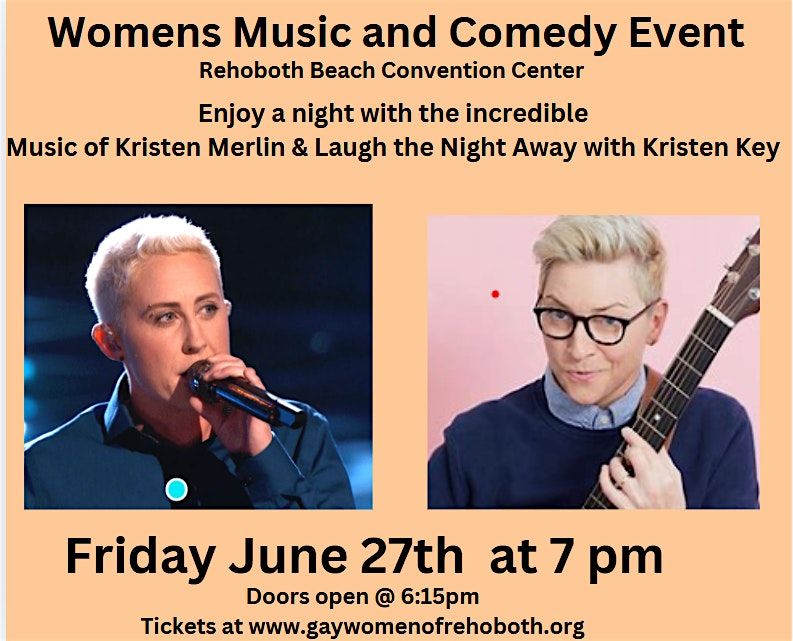 MUSICIAN KRISTEN MERLIN AND COMEDIAN KRISTEN KEY JUNE 27TH  REHOBOTH BEACH