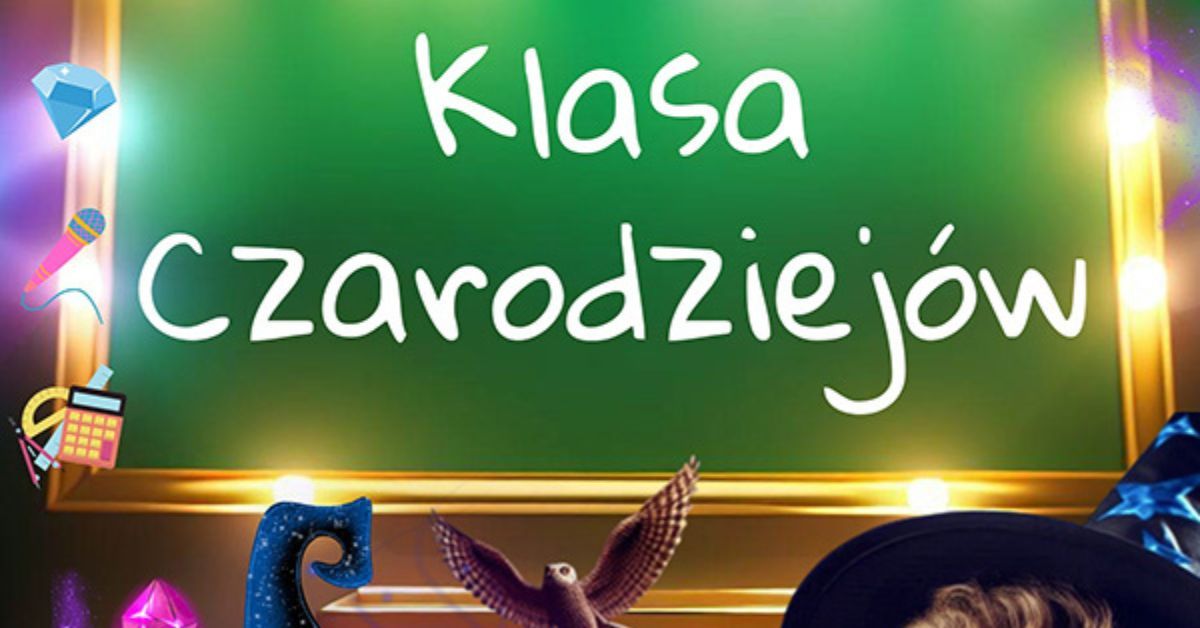 Katowice: Klasa Czarodziej\u00f3w