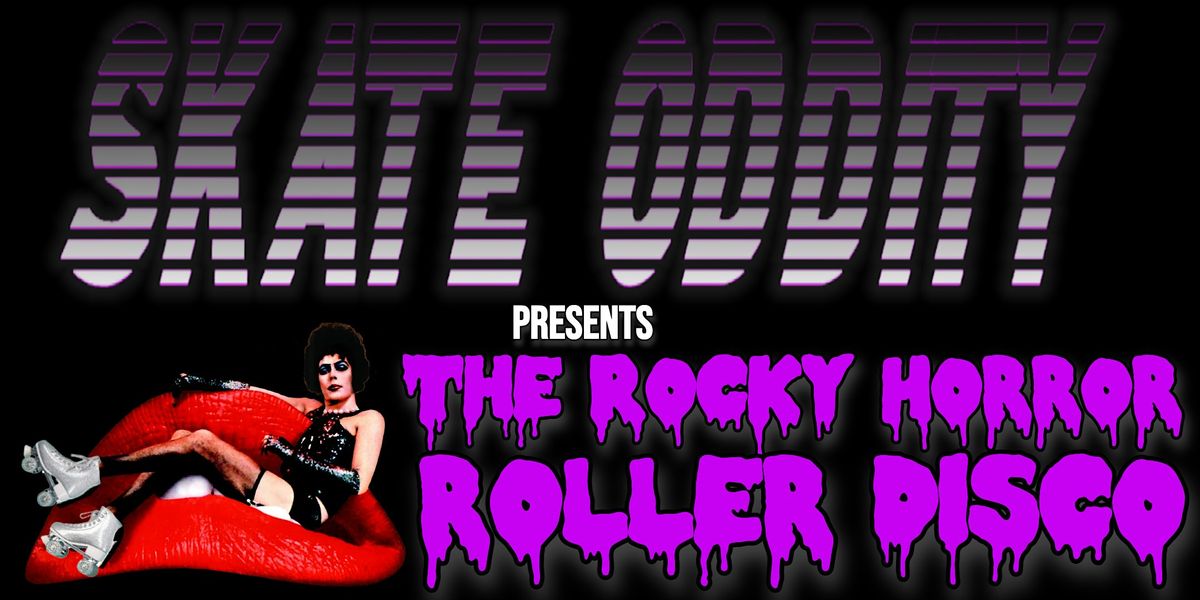 Skate Oddity presents: the Rocky Horror Roller Disco