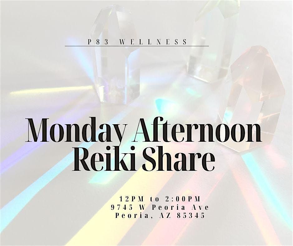 Monday Afternoon Reiki Share and Practice