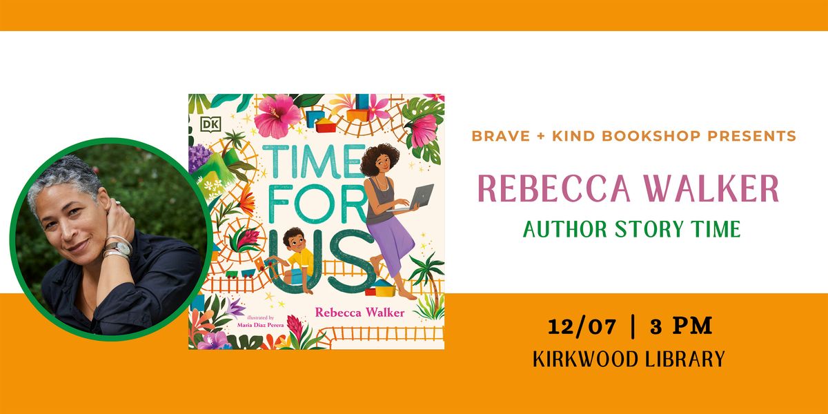 STORY TIME with author Rebecca Walker: TIME FOR US