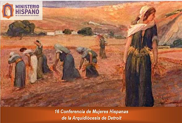 16 Conferencia de Mujeres Hispanas | Mujer Peregrina en el Amor de Jes\u00fas