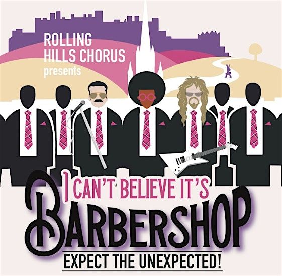The Rolling Hills Chorus - I Can't Believe It's Barbershop!