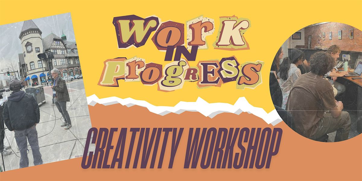 Work in Progress: Community Creativity Workshop