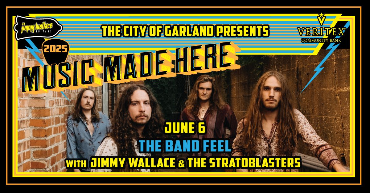 Music Made Here Concert Series: The Band Feel ft. Jimmy Wallace & The Stratoblasters