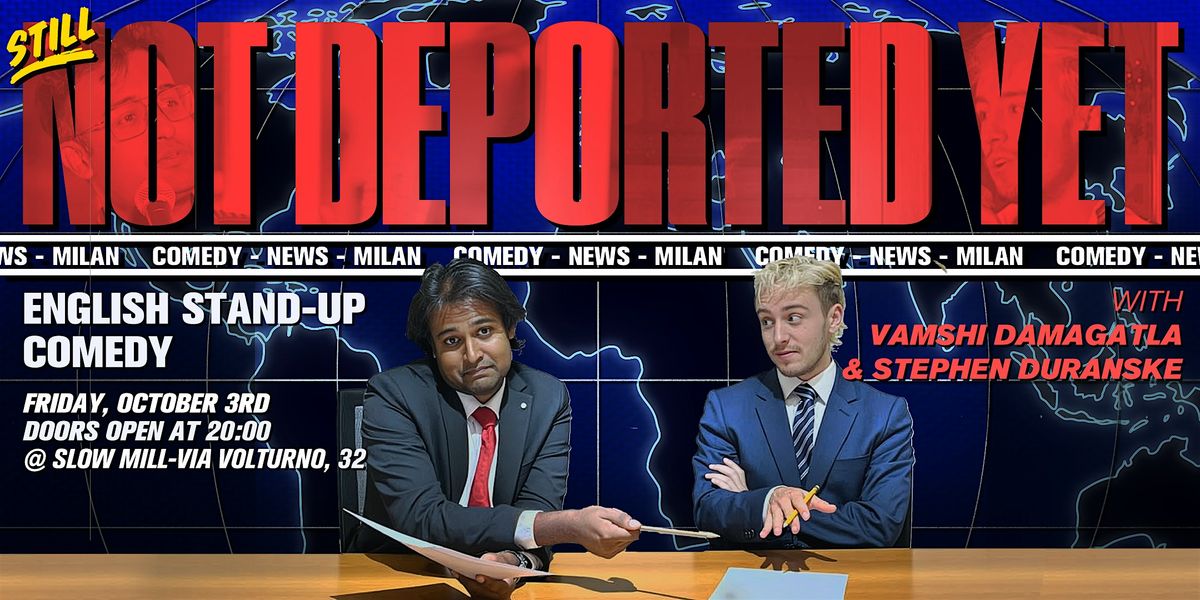 STILL NOT DEPORTED YET ! - English stand-up comedy