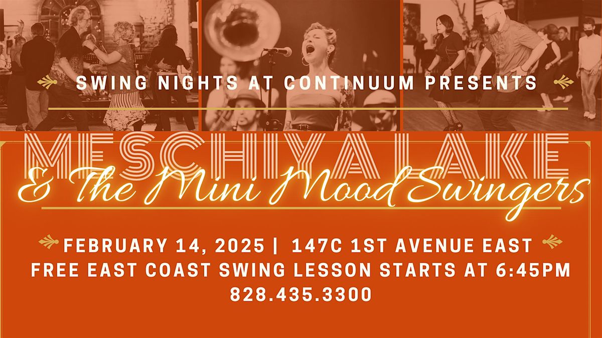 SWING NIGHTS at Continuum with MESCHIYA LAKE & THE MINI MOOD SWINGERS!