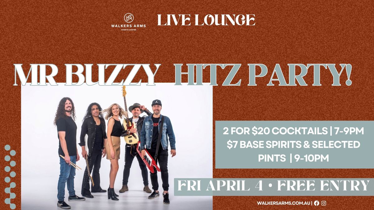 Walkers Arms Live Lounge presents Mr Buzzy HITZ PARTY April 4 - FREE ENTRY