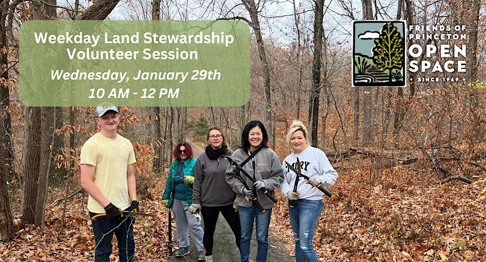 Weekday Land Stewardship Volunteer Session \/\/ 1.29.25