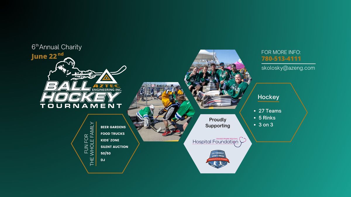 6th Annual Aztec Charity Ball Hockey Tournament