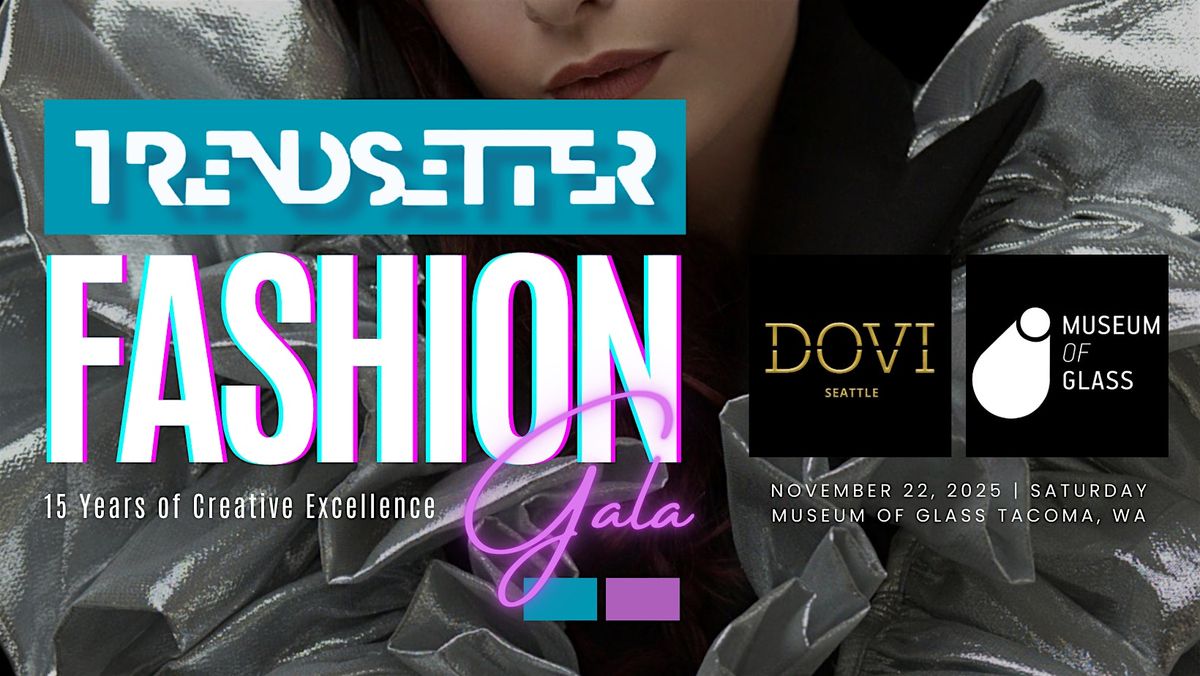 Trendsetter Fashion Gala | 15 Years of Creative Excellence