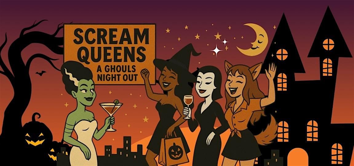 Scream Queens: A Ghouls Night Out