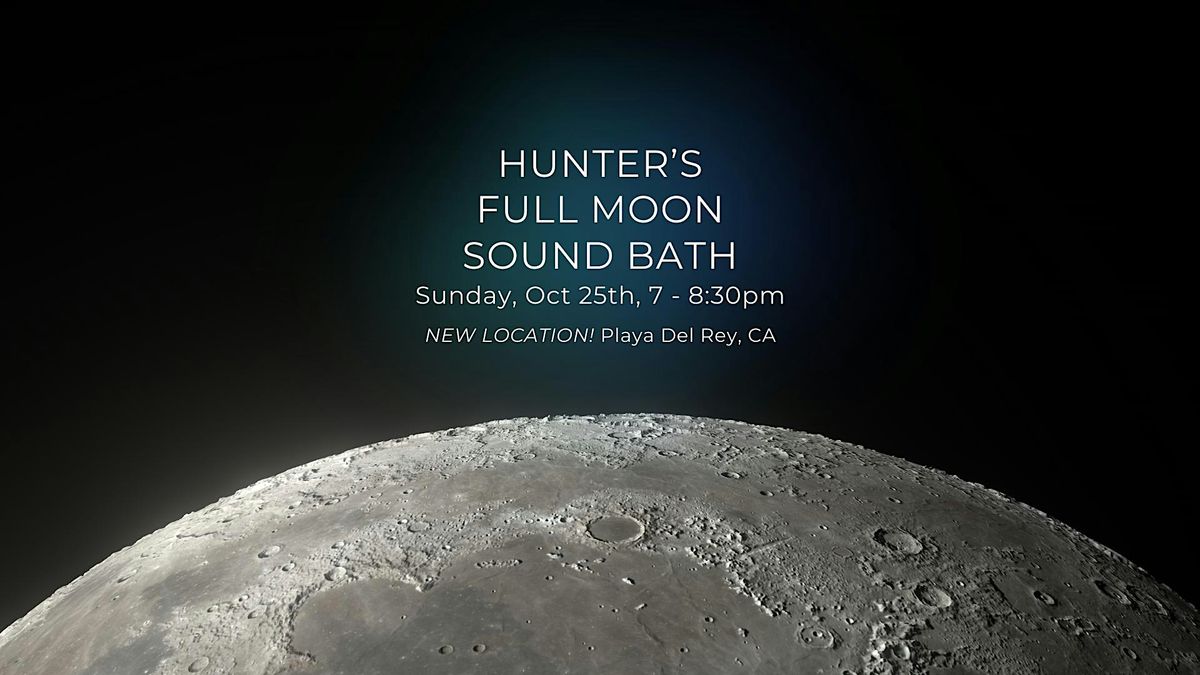 Hunters Full Moon Sound Bath Journey, PRO DANCE Studios - Playa Del Rey ...