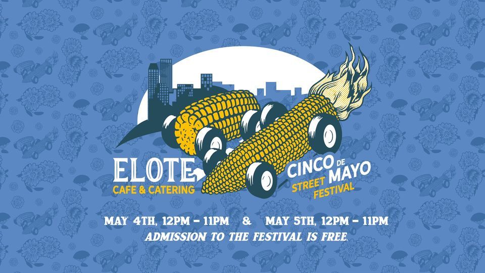 Elote's Cinco de Mayo Street Festival 