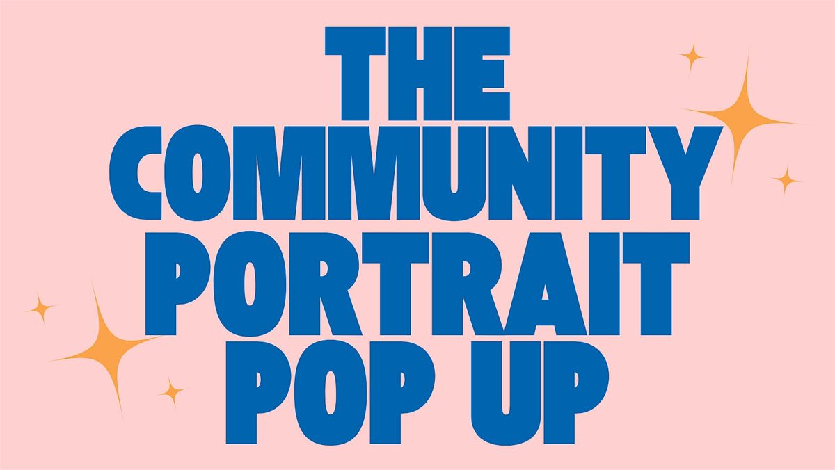 The Community Portrait Pop Up