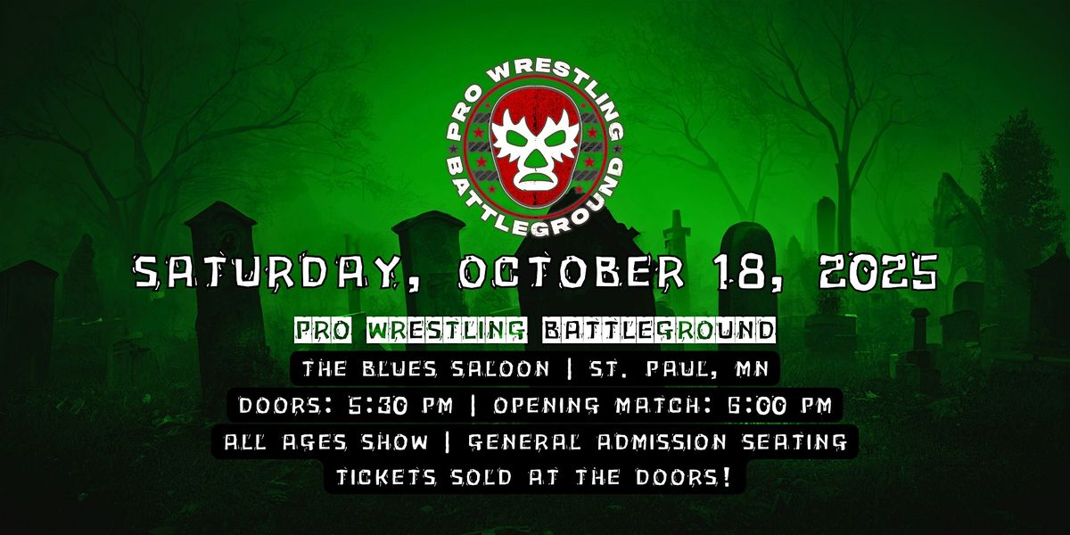 PRO WRESTLING BATTLEGROUND | 10\/18\/25 | ALL AGES