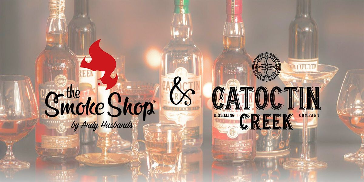 Catoctin Creek Whiskey Dinner @ The Smoke Shop BBQ