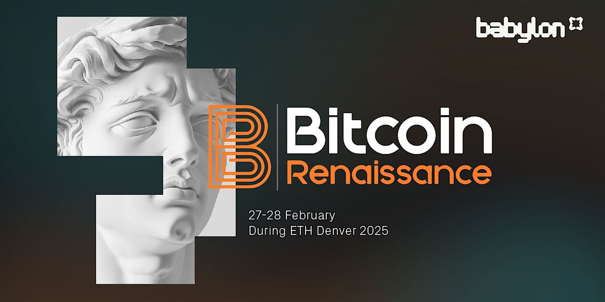 Bitcoin Renaissance - 2025 Hosted by Babylon