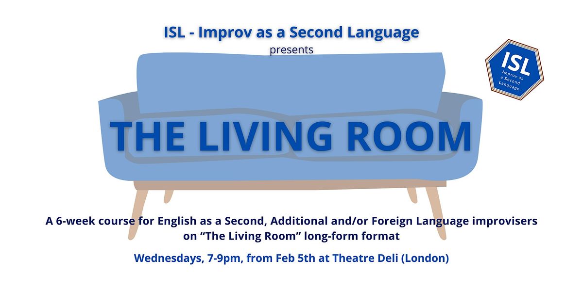 ISL presents: THE LIVING ROOM