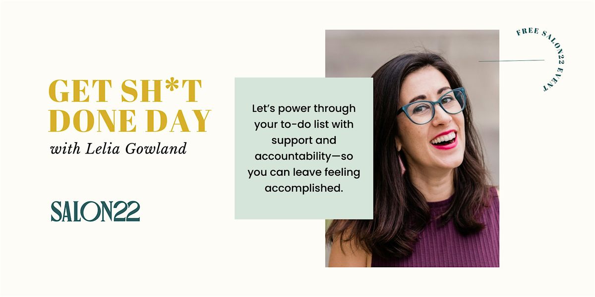 Get Sh*t Done Day with Lelia Gowland - AUGUST