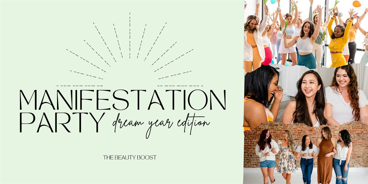 Manifestation Party: Dream Year Edition