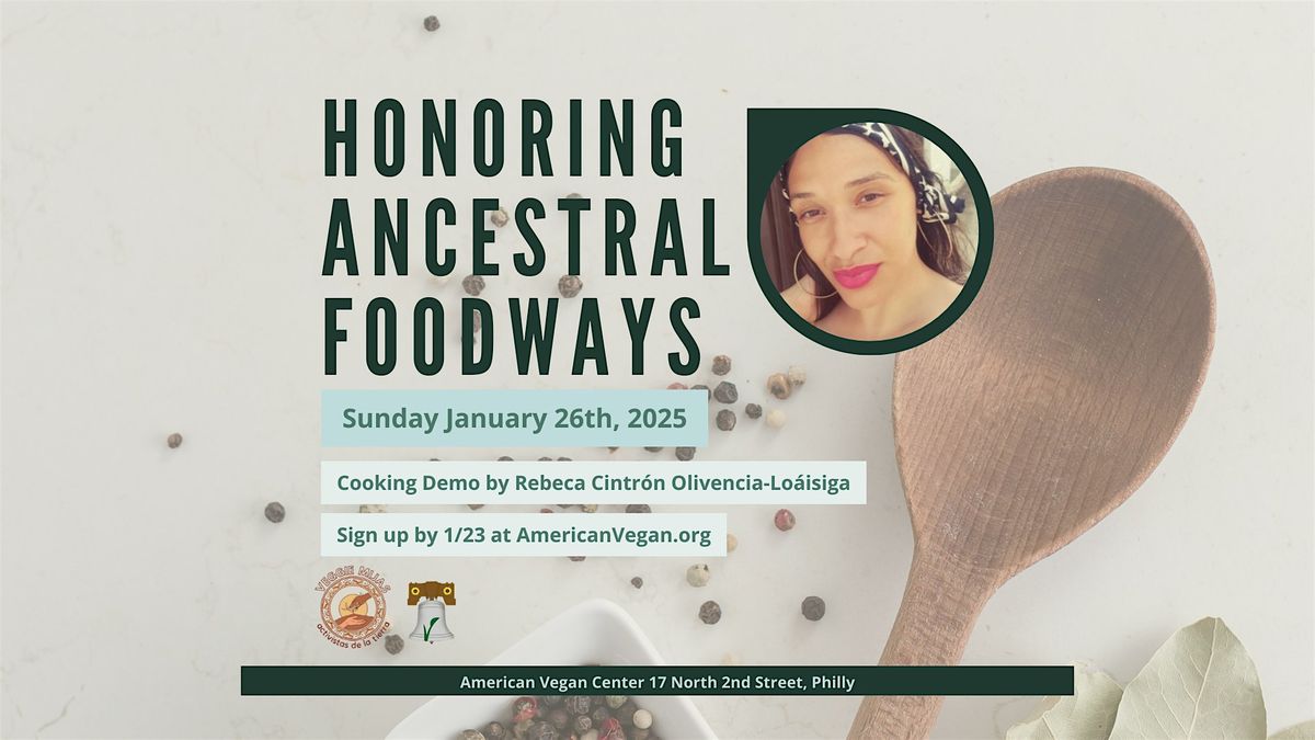 Honoring Ancestral Foodways