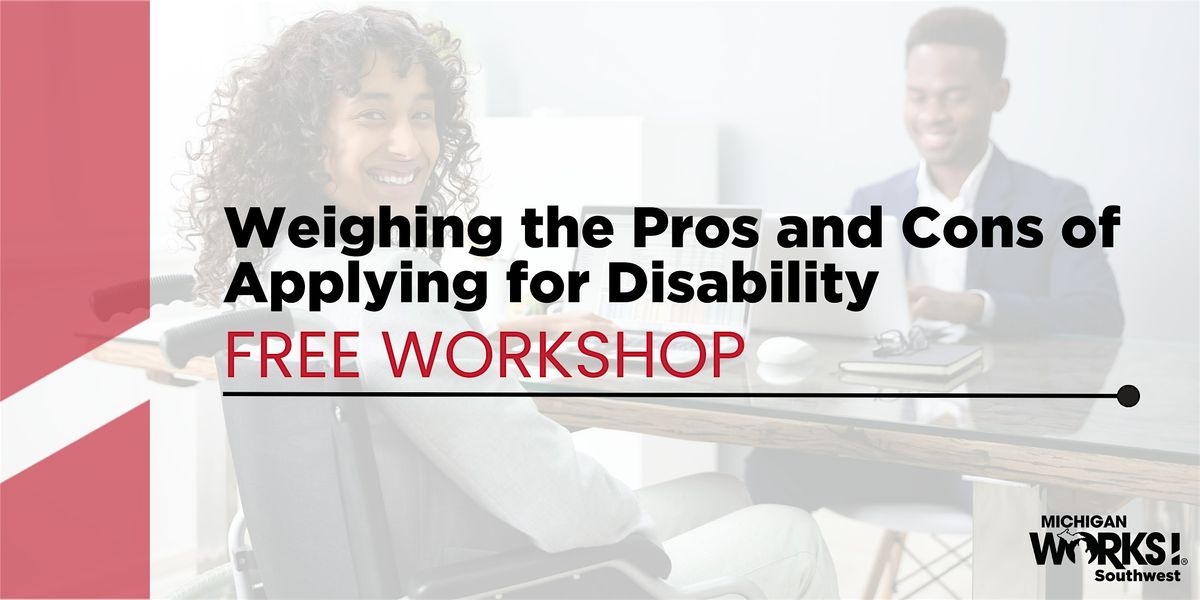 Calhoun County Workshop: Pros and Cons of Applying for Disability