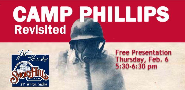 Camp Phillips: Revisited, A First Thursday presentation