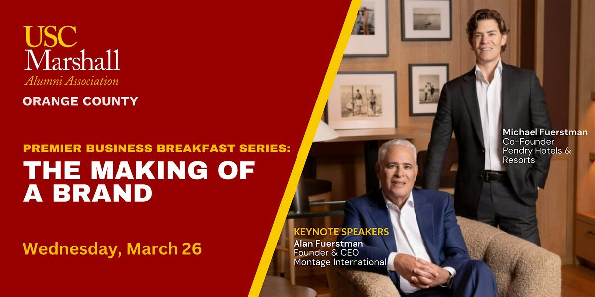 USC MAA OC: Premier Business Breakfast Series - The Making of a Brand