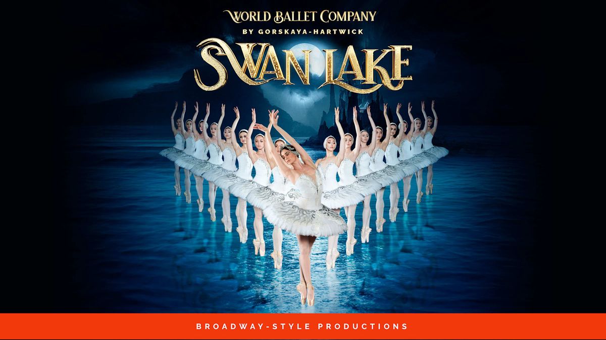 World Ballet Company - Swan Lake at Merced Theatre