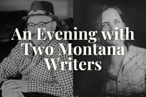 An Evening with Two Montana Writers