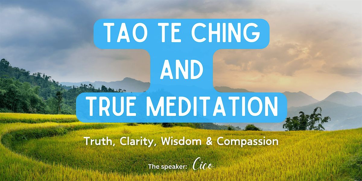 Tao Te Ching & True Meditation: Profundity, Insight, Clarity & Practicality