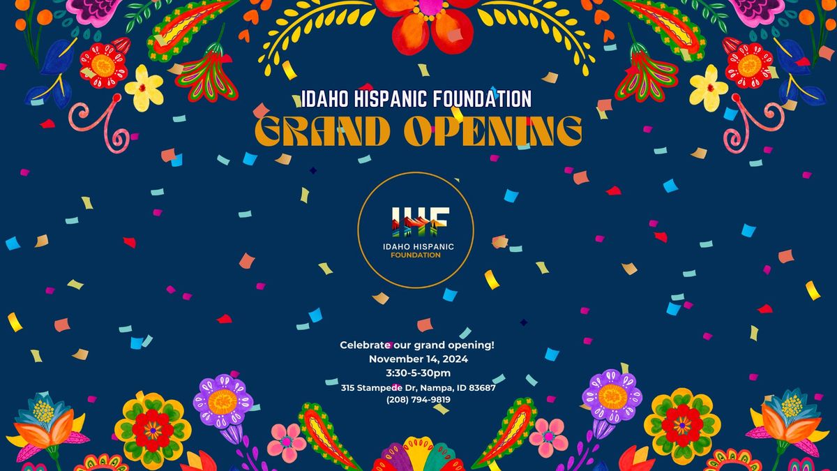 Idaho Hispanic Foundation Grand Opening - Gran Apertura de la Fundacion Hispana de Idaho