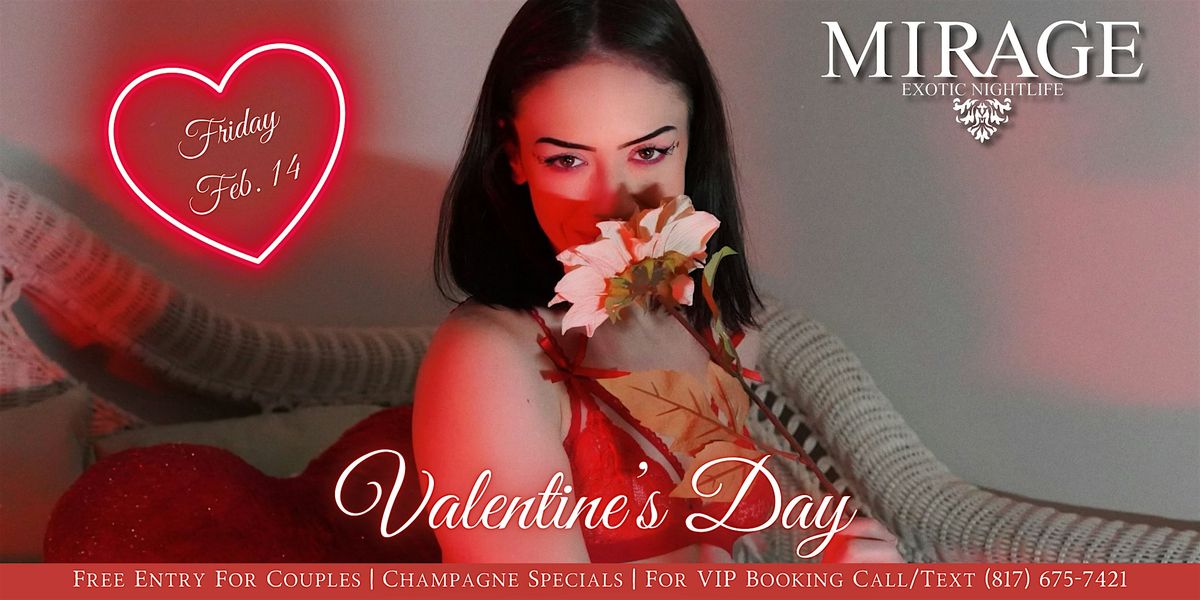 Valentine's Day Party @ Mirage Exotic Nightlife, Friday, February 14th!