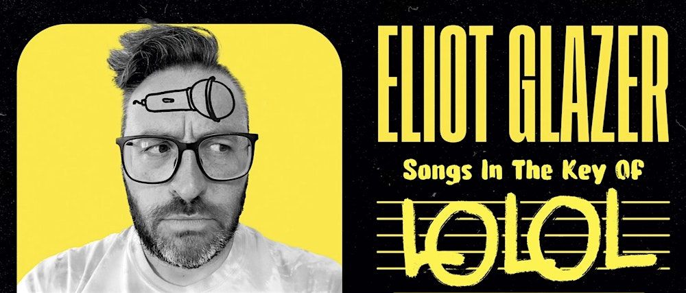 Eliot Glazer: Songs in the Key of LOLOL