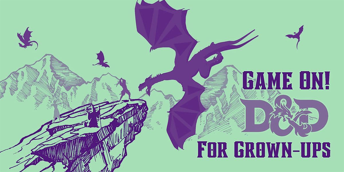 Game On: Dungeons and Dragons for Grown Ups