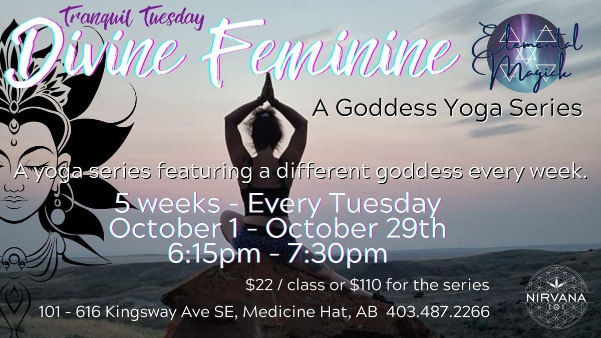 Divine Feminine: A Goddess Yoga Series